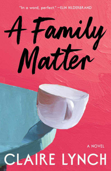 PRE-ORDEN- A Family Matter: A Novel by Claire Lynch TARDA DE 2-5 SEMANAS EN LLEGAR