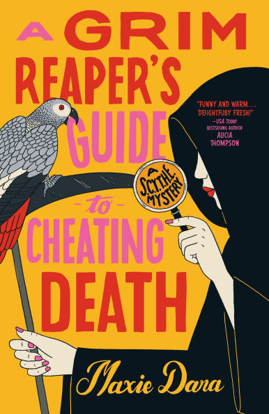 PRE-ORDEN- A Grim Reaper's Guide to Cheating Death by Maxie Dara TARDA DE 2-5 SEMANAS EN LLEGAR A PARTIR DEL 2 DE DICIEMBRE