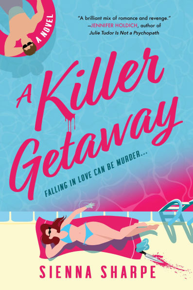 PRE-ORDEN- A Killer Getaway: A Novel by Sienna Sharpe TARDA DE 2-5 SEMANAS EN LLEGAR