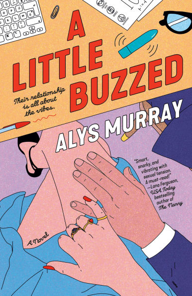 PRE-ORDEN- A Little Buzzed by Alys Murray TARDA DE 2-5 SEMANAS EN LLEGAR A PARTIR DEL 17 DE FEBRERO