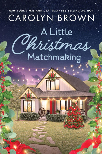 PRE-ORDEN- A Little Christmas Matchmaking by Carolyn Brown TARDA DE 2-5 SEMANAS EN LLEGAR A PARTIR DEL 7 DE OCTUBRE