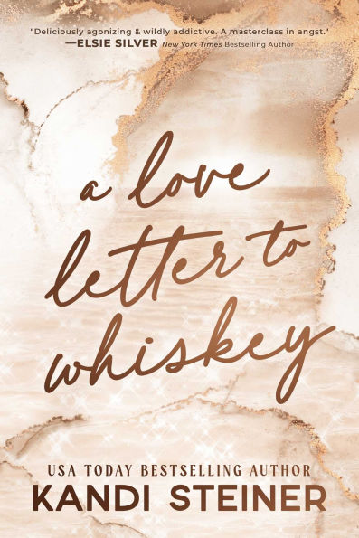 PRE-ORDEN- A Love Letter To Whiskey by Kandi Steiner TARDA DE 2-5 SEMANAS EN LLEGAR