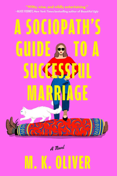 A Sociopath's Guide to a Successful Marriage: A Novel by MK Oliver LA PORTADA VIENE POQUITO DOBLADA