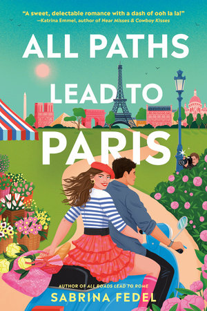 PRE-ORDEN- All Paths Lead to Paris by Sabrina Fedel TARDA DE 2-5 SEMANAS EN LLEGAR
