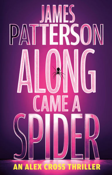 PRE-ORDEN- Along Came a Spider: An Alex Cross Thriller by James Patterson TARDA DE 2-5 SEMANAS EN LLEGAR A PARTIR DEL 18 DE NOVIEMBRE