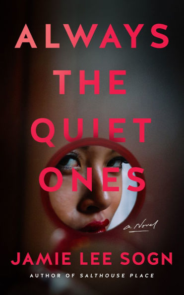 PRE-ORDEN- Always the Quiet Ones: A Novel by Jamie Lee Sogn TARDA DE 2-5 SEMANAS EN LLEGAR