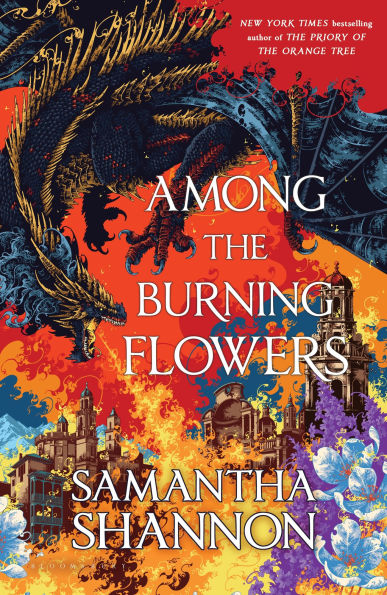 PRE-ORDEN- Among the Burning Flowers: A Novel by Samantha Shannon TARDA DE 2-5 SEMANAS EN LLEGAR A PARTIR DEL 16 DE SEPTIEMBRE