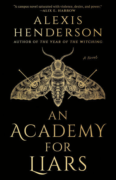 PRE-ORDEN An Academy for Liars by Alexis Henderson TARDA DE 2-5 SEMANAS EN LLEGAR A PARTIR DEL 12 DE AGOSTO