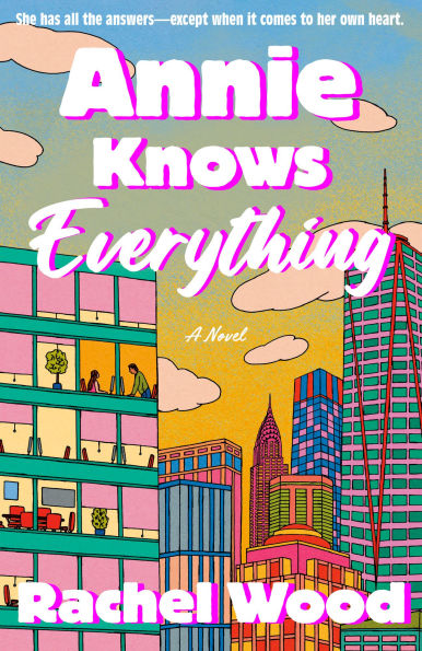 PRE-ORDEN- Annie Knows Everything: A Novel by Rachel Wood TARDA DE 2-5 SEMANAS EN LLEGAR