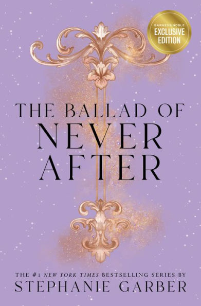 PRE-ORDEN The Ballad of Never After (B&N Exclusive Edition) (Once Upon a Broken Heart Series #2) by Stephanie Garber | (POR FA AMIX LEE LA DESCRIPCIÓN Y TIEMPOS DE ESPERA) Grax tqm