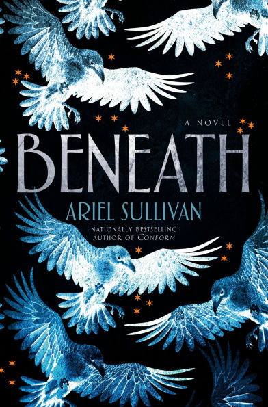 PRE-ORDEN- Beneath: A Novel by Ariel Sullivan TARDA DE 2-5 SEMANAS EN LLEGAR