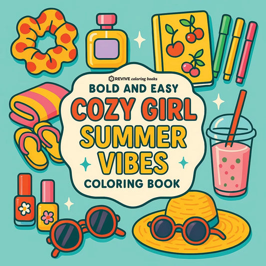 Bold & Easy Cozy Girl Summer Vibes: Comfy, Cute & Relaxing Stress Relief Coloring-Perfect Cozy Girl Gift! By Revive Coloring Books