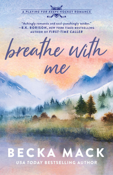 PRE-ORDEN- Breathe with Me: A Playing for Keeps Hockey Romance by Becka Mack TARDA DE 2-5 SEMANAS EN LLEGAR A PARTIR DEL 28 DE OCTUBRE
