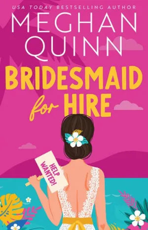 PRE-ORDEN- Bridesmaid for Hire | Meghan Quinn TARDA DE 2-5 SEMANAS EN LLEGAR