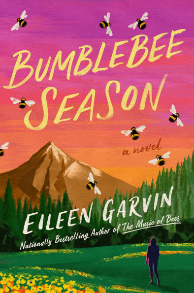 PRE-ORDEN- Bumblebee Season: A Novel by Eileen Garvin TARDA DE 2-5 SEMANAS EN LLEGAR A PARTIR DEL 21 DE ABRIL