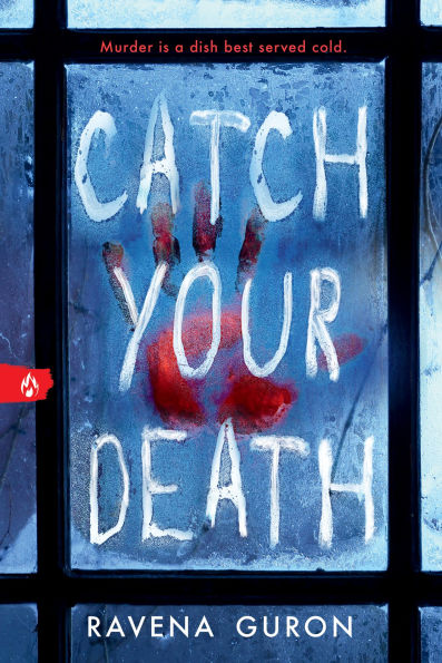 PRE-ORDEN- Catch Your Death by Ravena Guron TARDA DE 2-5 SEMANAS EN LLEGAR