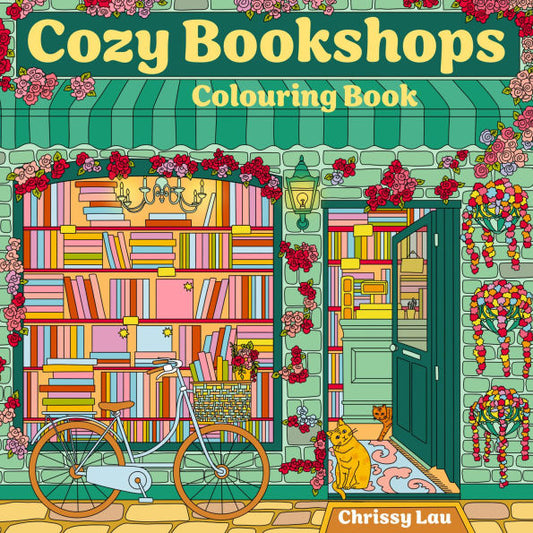 PRE-ORDEN- Cozy Bookshops: Colouring Book by Chrissy Lau (Illustrator) TARDA DE 2-5 SEMANAS EN LLEGAR A PARTIR DEL 2 DE SEPTIEMBRE
