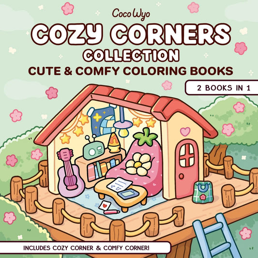 Cozy Corners Collection: 2 Books in 1! Coloring Book for Adults and Kids By Coco Wyo