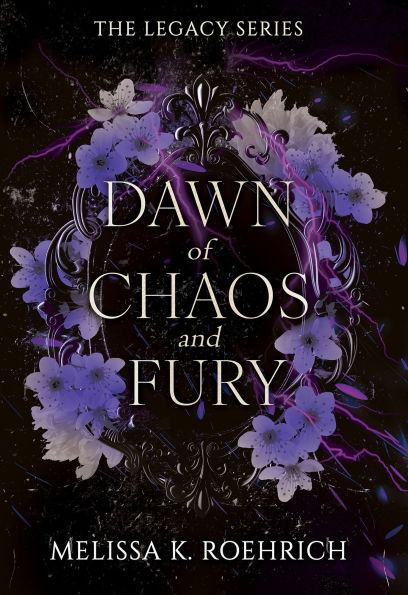 PRE-ORDEN- Dawn of Chaos and Fury by Melissa K. Roehrich TARDA DE 2-5 SEMANAS EN LLEGAR A PARTIR DEL 25 DE NOVIEMBRE