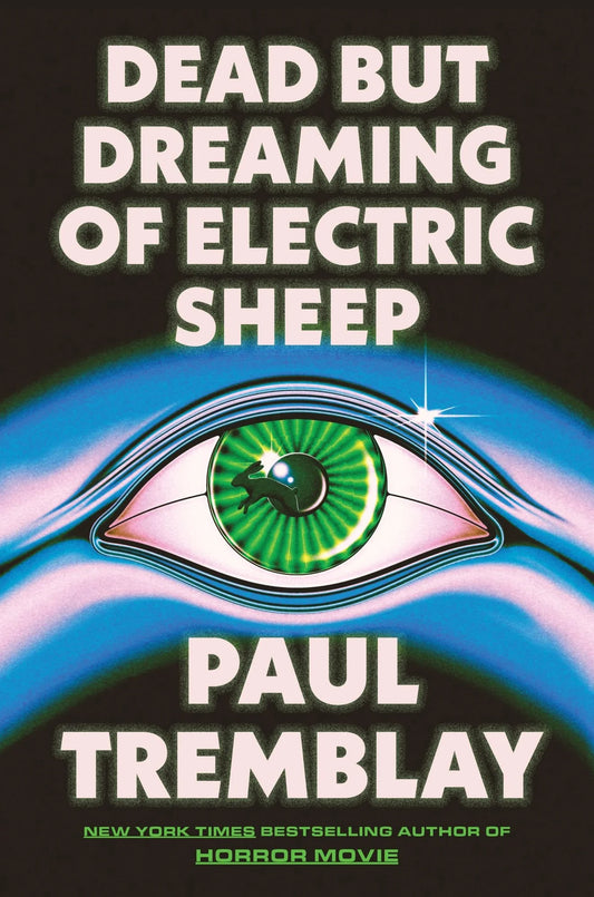 PRE-ORDEN- Dead but Dreaming of Electric Sheep: A Novel By Paul Tremblay TARDA DE 2-5 SEMANAS EN LLEGAR A PARTIR DEL 29 DE JUNIO