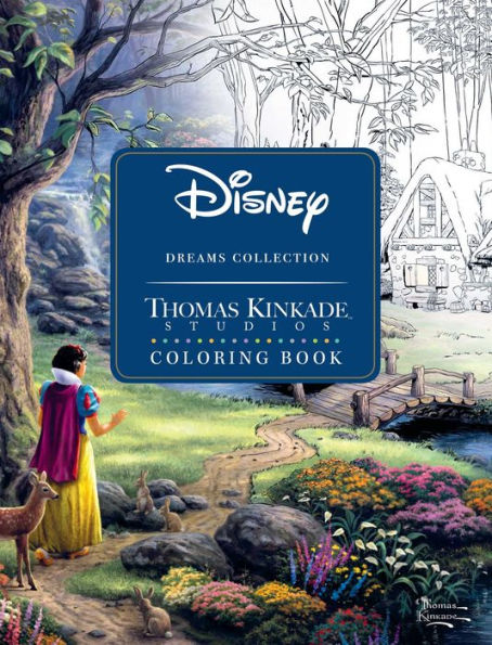 Disney Dreams Collection Thomas Kinkade Studios Coloring Book by Thomas Kinkade, Thomas Kinkade Studios