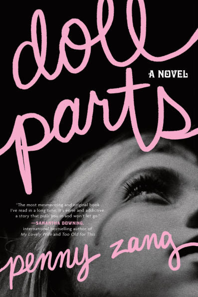 PRE-ORDEN- Doll Parts: A Novel by Penny Zang TARDA DE 2-5 SEMANAS EN LLEGAR