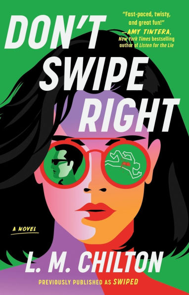 PRE-ORDEN- Don't Swipe Right: A Novel by L.M. Chilton TARDA DE 2-5 SEMANAS EN LLEGAR
