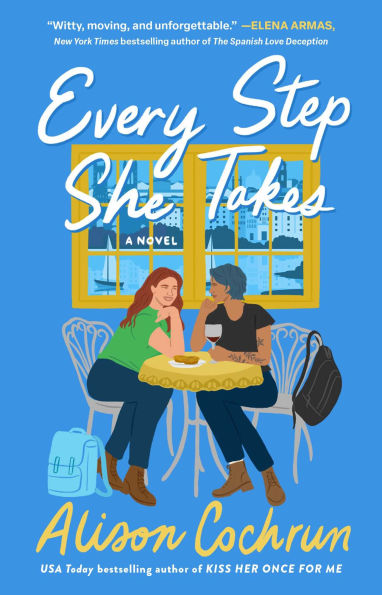 PRE-ORDEN- Every Step She Takes: A Novel by Alison Cochrun TARDA DE 2-5 SEMANAS EN LLEGAR A PARTIR DEL 2 DE SEPTIEMBRE