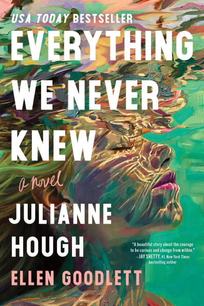 PRE-ORDEN- Everything We Never Knew: A Novel by Julianne Hough, Ellen Goodlett TARDA DE 2-5 SEMANAS EN LLEGAR