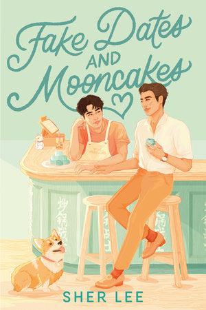 PRE-ORDEN- Fake Dates and Mooncakes by Sher Lee TARDA DE 2-5 SEMANAS EN LLEGAR