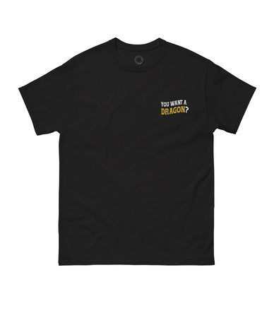 PRE-ORDEN- Fourth Wing: Want a Dragon Unisex T-Shirt TARDA DE 2-5 SEMANAS EN LLEGAR A PARTIR DEL 30 DE SEPTIEMBRE