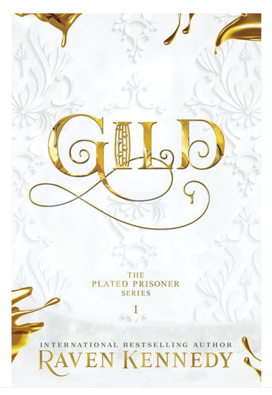 PRE-ORDEN - Gild - (The Plated Prisoner) by Raven Kennedy - TARDA DE 2 A 5 SEMANAS EN LLEGAR