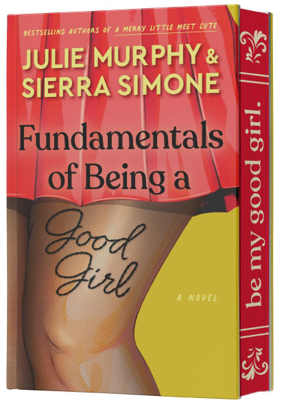 PRE-ORDEN- Fundamentals of Being a Good Girl: A Novel by Julie Murphy, Sierra Simone TARDA DE 2-5 SEMANAS EN LLEGAR A PARTIR DEL 13 DE ENERO