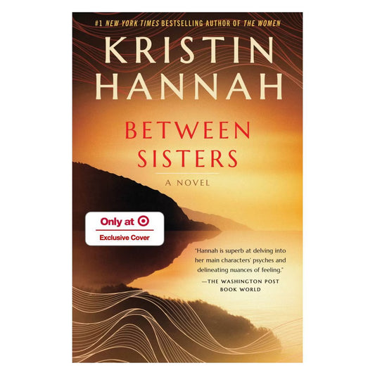 PREORDEN -Between Sisters - Target Exclusive Edition - by Kristin Hannah (Paperback) | 2 A 4 SEMANAS EN LLEGAR
