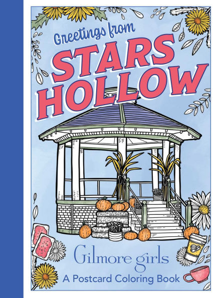 PRE-ORDEN- Gilmore Girls: Greetings from Stars Hollow: An Official Postcard Coloring Book by Erica Root (Illustrator) TARDA DE 2-5 SEMANAS EN LLEGAR A PARTIR DEL 9 DE SEPTIEMBRE