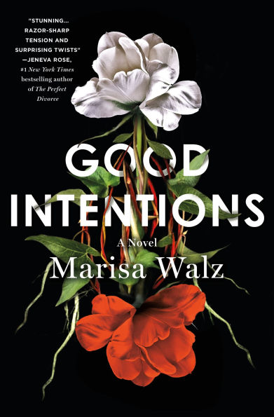 PRE-ORDEN- Good Intentions: A Novel by Marisa Walz TARDA DE 2-5 SEMANAS EN LLEGAR A PARTIR DEL 3 DE FEBRERO