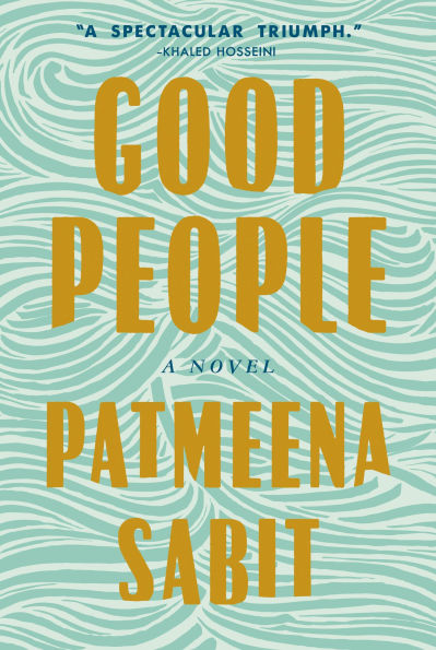 PRE-ORDEN- Good People: A Novel by Patmeena Sabit TARDA DE 2-5 SEMANAS EN LLEGAR