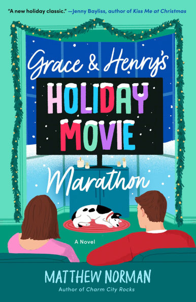 PRE-ORDEN- Grace & Henry's Holiday Movie Marathon: A Novel by Matthew Norman TARDA DE 2-5 SEMANAS EN LLEGAR A PARTIR DEL 14 DE OCTUBRE