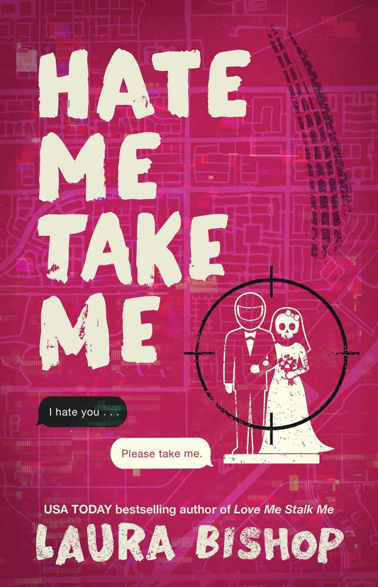PRE-ORDEN- Hate Me Take Me: A Novel By Laura Bishop TARDA DE 2-5 SEMANAS EN LLEGAR