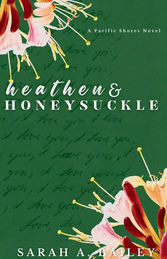 Heathen and Honeysuckle | Sarah A Bailey