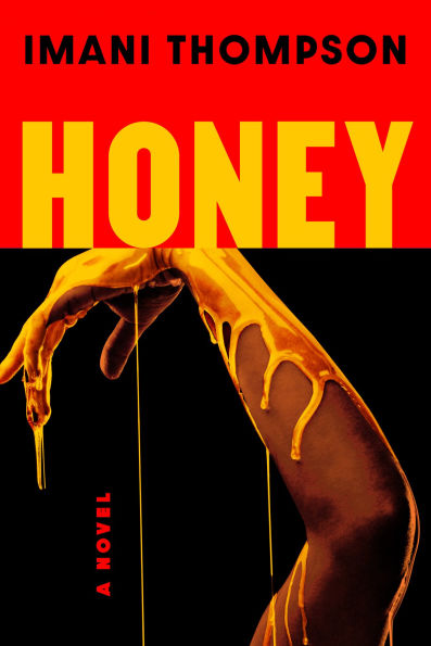 PRE-ORDEN- Honey: A Novel by Imani Thompson TARDA DE 2-5 SEMANAS EN LLEGAR A PARTIR DEL 5 DE MAYO