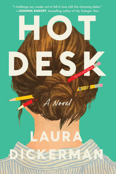 PRE-ORDEN- Hot Desk: A Novel by Laura Dickerman TARDA DE 2-5 SEMANAS EN LLEGAR A PARTIR DEL 2 DE SEPTIEMBRE