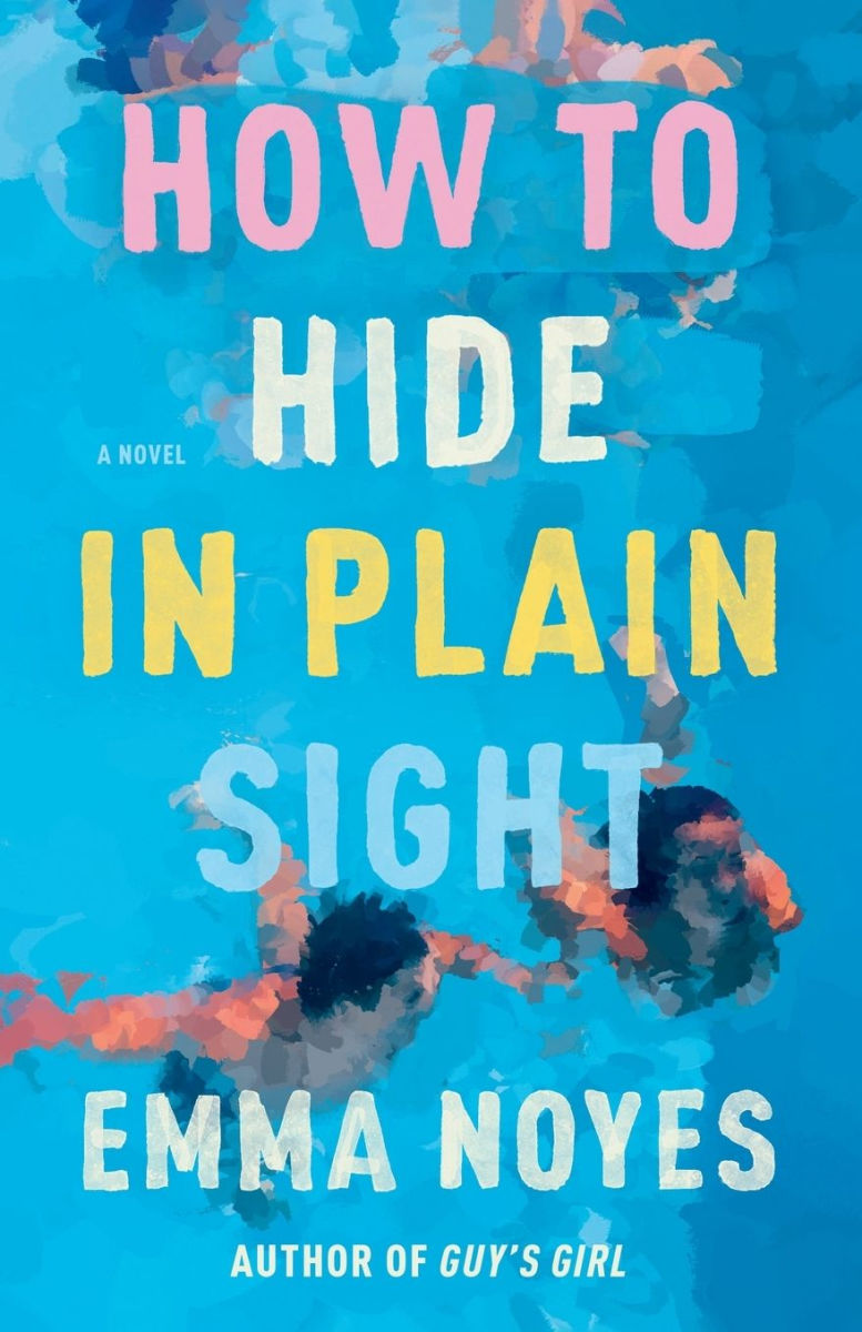 How to Hide in Plain Sight | Emma Noyes