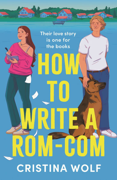 PRE-ORDEN- How to Write a Rom-Com by Cristina Wolf TARDA DE 2-5 SEMANAS EN LLEGAR