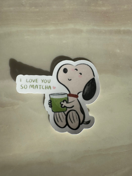 I LOVE YOU SO MATCHA PUPPY - STICKER WATERPROOF ( A PRUEBA DE AGUA)