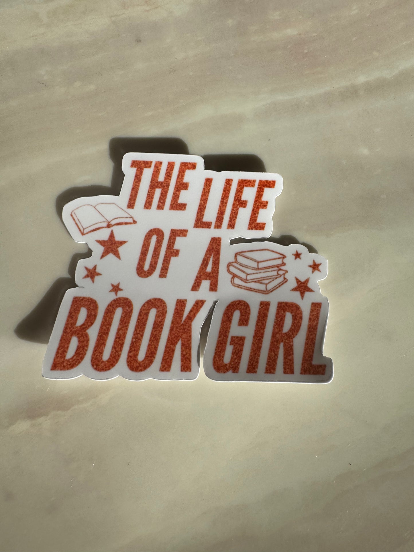 THE LIFE OF A BOOK GIRL- STICKER WATERPROOF ( A PRUEBA DE AGUA)