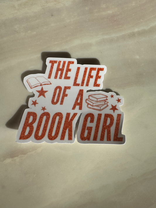 THE LIFE OF A BOOK GIRL- STICKER WATERPROOF ( A PRUEBA DE AGUA)