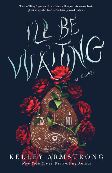 PRE-ORDEN- I'll Be Waiting: A Novel by Kelley Armstrong TARDA DE 2-5 SEMANAS EN LLEGAR A PARTIR DEL 14 DE OCTUBRE