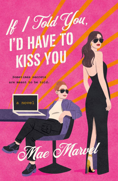 PRE-ORDEN- If I Told You, I'd Have to Kiss You: A Novel by Mae Marvel TARDA DE 2-5 SEMANAS EN LLEGAR