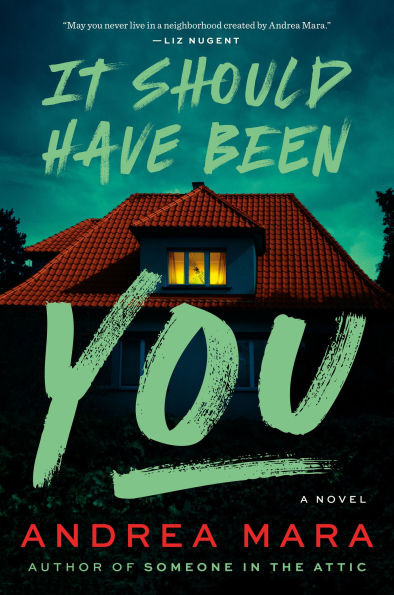 It Should Have Been You: A Novel by Andrea Mara